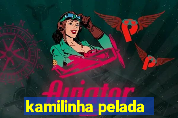 kamilinha pelada